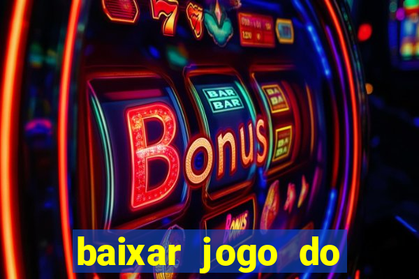 baixar jogo do tigrinho demo